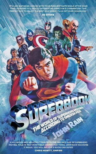 Бумажная книга «Superbook: The World of Superhero Movies According to Smersh Pod», автор Джон Рейн - фото №1