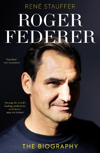Бумажная книга «Roger Federer: The Biography», автор Рене Штауффер - фото №1