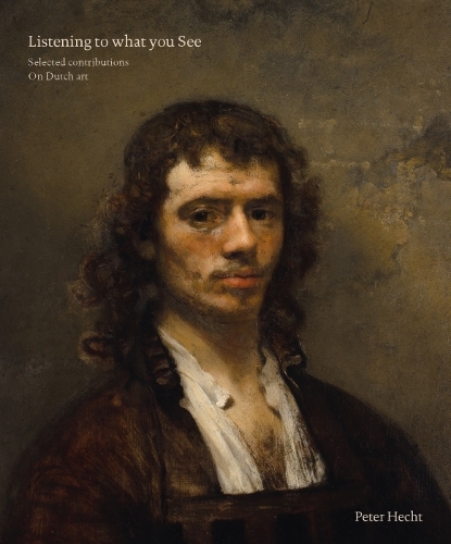 Бумажная книга «Listening to What you See: Selected Contributions on Dutch Art», автор Питер Хехт - фото №1