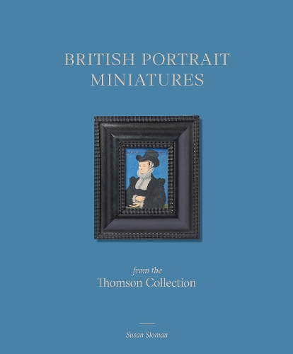 Бумажная книга «British Portrait Miniatures from the Thomson Collection», автор Сьюзен Сломан - фото №1