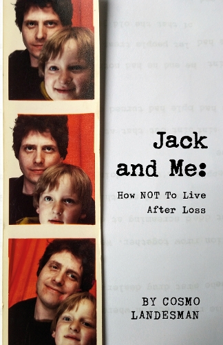 Бумажная книга «Jack And Me: How Not To Live After Loss», автор Космо Ландесман - фото №1