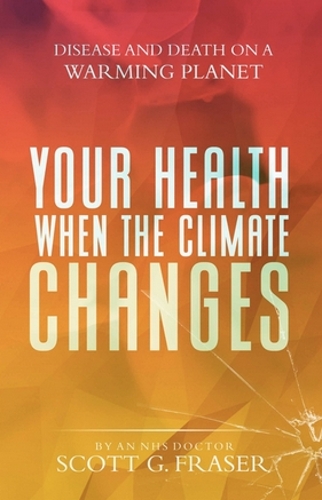 Бумажная книга «Your Health As The Climate Changes», автор Скотт Г. Фрейзер - фото №1
