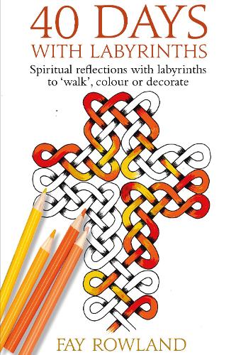 Бумажная книга «40 Days With Labyrinths: Spiritual reflections with labyrinths to 'walk', colour or decorate», автор Фэй Роуленд - фото №1