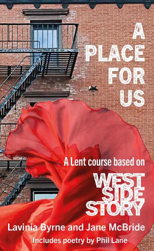 Бумажная книга «A Place For Us: A Lent course based on West Side Story», авторов Джейн Макбрайд, Лавиния Бирн - фото №1