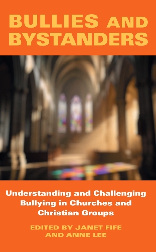 Паперова книга «Bullies and Bystanders: Understanding and Challenging Bullying in Churches and Christian Groups» - фото №1