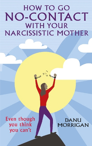 Бумажная книга «How to go No Contact with Your Narcissistic Mother: Even though you think you can't» - фото №1