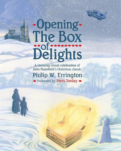 Бумажная книга «Opening The Box of Delights [new edition]: A Stunning visual celebration of John Masefield’s Christmas classic», автор Филип В. Эррингтон - фото №1