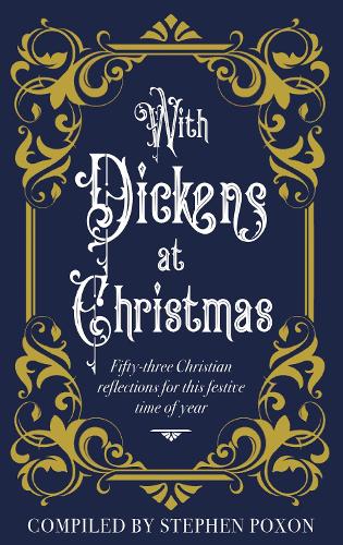 Бумажная книга «With Dickens at Christmas: 52 Daily Readings for Christians for this festive season of year», автор Стивен Поксон - фото №1
