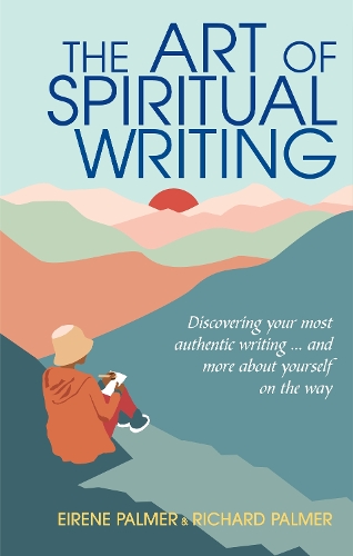 [object Object] «The Art of Spiritual Writing: Discovering your most authentic writing … and more about yourself on the way», авторов Эйрин Палмер, Ричард Палмер - фото №1