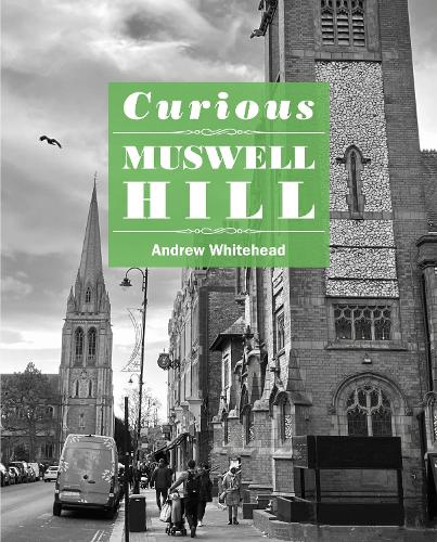 Паперова книга «Curious Muswell Hill», автор Ендрю Уайтхед - фото №1