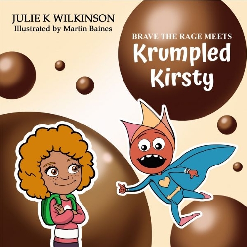 Паперова книга «Brave the Rage Meets Krumpled Kirsty», автор Джулі Вілкінсон - фото №1