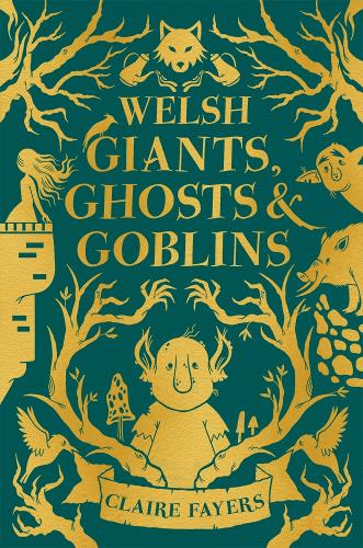 Бумажная книга «Welsh Giants, Ghosts and Goblins», автор Клэр Фэйерс - фото №1
