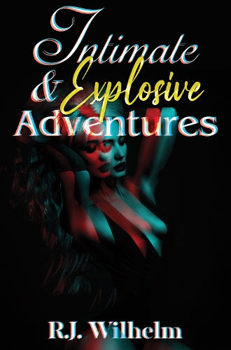 Бумажная книга «Intimate and Explosive Adventures», автор Р. Дж. Вильгельм - фото №1