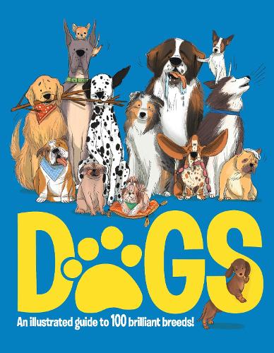 Бумажная книга «Dogs: An Illustrated Guide to 100 Brilliant Breeds», автор Аннабель Гриффин - фото №1