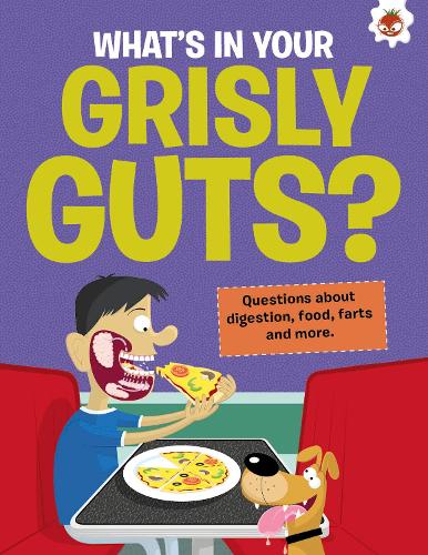 Бумажная книга «The Curious Kid's Guide To The Human Body: WHAT'S IN YOUR GRISLY GUTS?: STEM», автор Джон Фарндон - фото №1