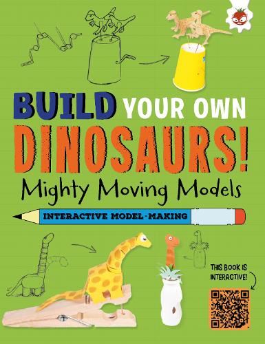 [object Object] «Mighty Moving Models: Build Your Own Dinosaurs! - Interactive Model Making STEAM», автор Роб Айвз - фото №1