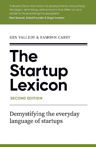 Бумажная книга «The Startup Lexicon, Second Edition: Demystifying the everyday language of startups», авторов Имонн Кэри, Кен Валледи - фото №1