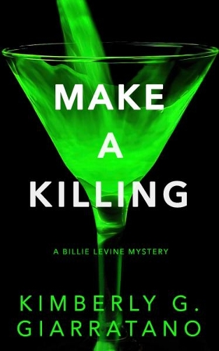 Бумажная книга «Make a Killing: A Billie Levine Mystery», автор Кимберли Г. Джарратано - фото №1