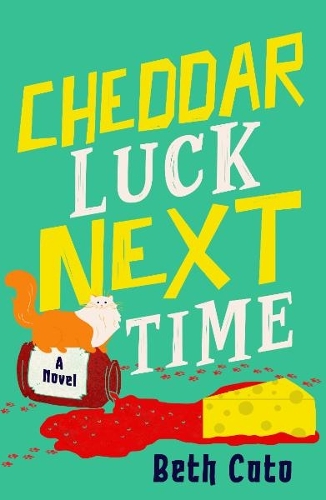 Бумажная книга «Cheddar Luck Next Time», автор Бет Като - фото №1