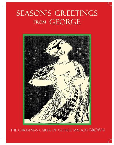Бумажная книга «Seasons Greetings From George: The Christmas Cards of George Mackay Brown», автор Джордж Маккей Браун - фото №1