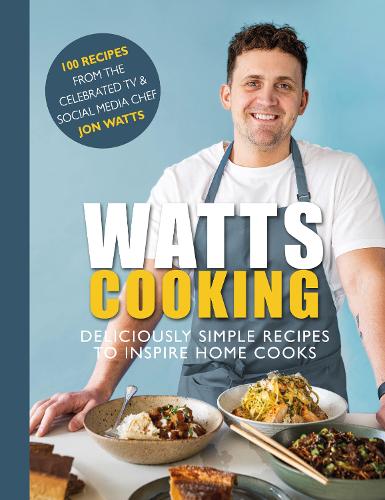 Паперова книга «Watts Cooking: Deliciously simple recipes to inspire home cooks», автор Джон Воттс - фото №1