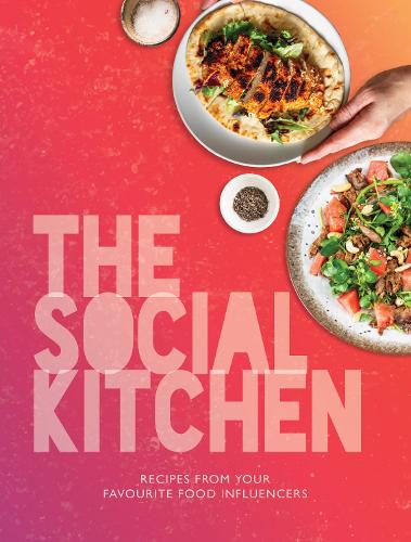 Бумажная книга «The Social Kitchen - Recipes from your favourite food influencers», автор Кейт Ривз-Браун - фото №1