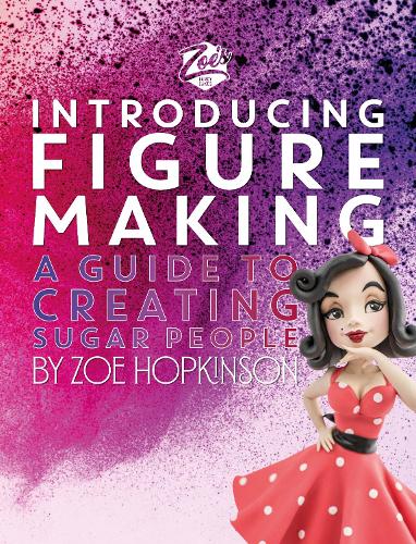 [object Object] «Zoe's Fancy Cakes: Introducing Figure Making: A guide to creating sugar people», автор Зои Хопкинсон - фото №1