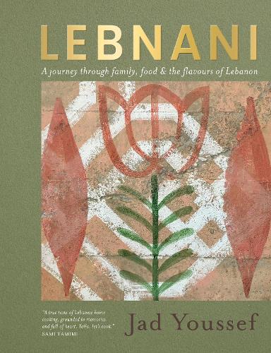 Бумажная книга «Lebnani: A journey through family, food & the flavour of Lebanon», автор Джад Юссеф - фото №1