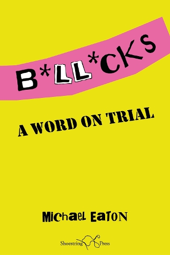 Бумажная книга «Bollocks: A Word On Trial», автор Майкл Итон - фото №1