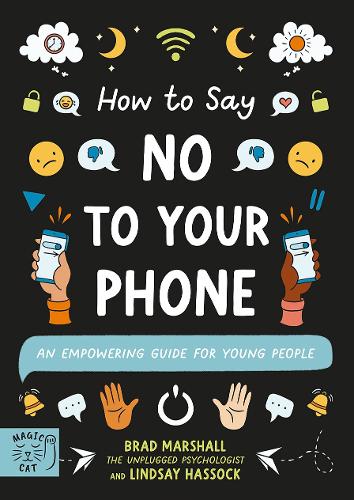 Бумажная книга «How to Say No to Your Phone: An Empowering Guide for Young People», автор Брэд Маршалл - фото №1