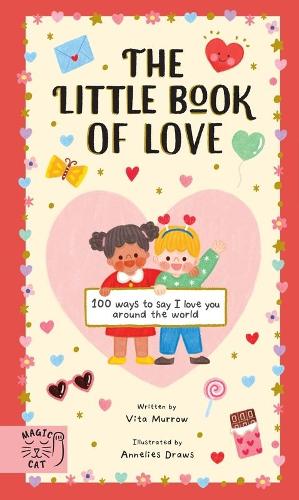 Бумажная книга «The Little Book of Love: 100 Ways to Say 'I Love You' Around the World», автор Вита Марроу - фото №1