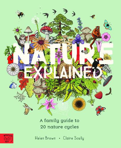 [object Object] «Nature Explained: A Family Guide to 20 Nature Cycles», автор Гелен Браун - фото №1