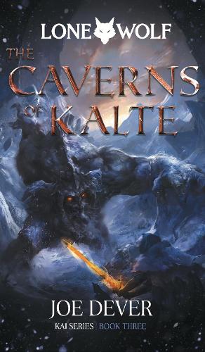Паперова книга «The Caverns of Kalte: Lone Wolf #3», автор Джо Девер - фото №1