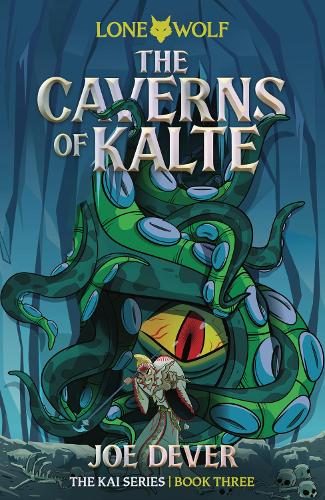 Бумажная книга «The Caverns of Kalte (Junior Edition): Lone Wolf #3», автор Джо Девер - фото №1