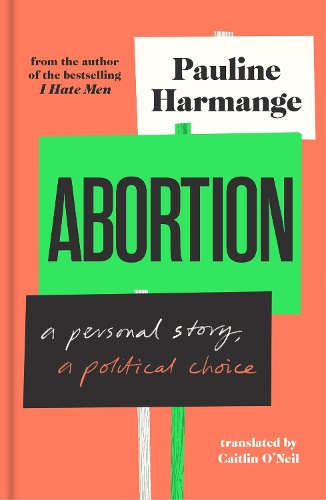 Бумажная книга «Abortion: a personal story, a political choice», автор Полина Харманж - фото №1