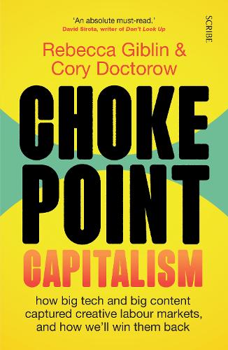 [object Object] «Chokepoint Capitalism: how big tech and big content captured creative labour markets, and how we’ll win them back», автор Корі Доктороу - фото №1