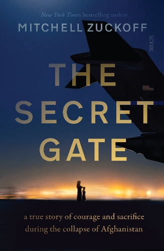 Бумажная книга «The Secret Gate: a true story of courage and sacrifice during the collapse of Afghanistan», автор Митчелл Цукофф - фото №1