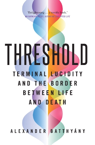 Бумажная книга «Threshold: terminal lucidity and the border between life and death», автор Александр Баттяни - фото №1