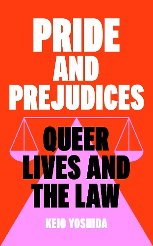 Бумажная книга «Pride and Prejudices: Queer Lives and the Law», автор Кейо Йошида - фото №1