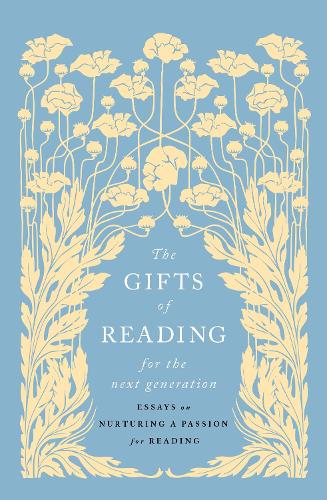 Бумажная книга «The Gifts of Reading for the Next Generation: Essays on Nurturing a Passion for Reading» - фото №1