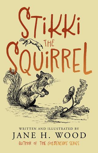 Бумажная книга «Stikki the Squirrel», автор Джейн Х. Вуд - фото №1