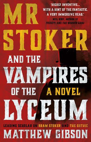 Бумажная книга «Mr Stoker and the Vampires of the Lyceum», автор Мэтью Гибсон - фото №1