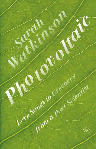 Бумажная книга «Photovoltaic: Love Songs to Greenery from a Poet-Scientist», автор Сара Уоткинсон - фото №1