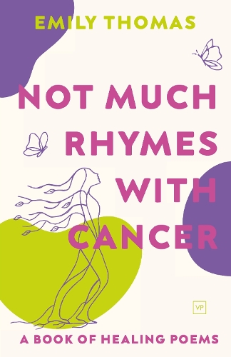 Бумажная книга «Not Much Rhymes With Cancer: A Book of Healing Poems», автор Эмили Томас - фото №1