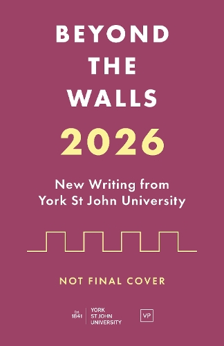 Паперова книга «Beyond the Walls: New Writing from York St John University» - фото №1