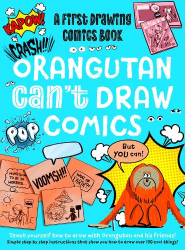 [object Object] «Orangutan Can't Draw Comics, But You Can!: A First Drawing Comics Book» - фото №1