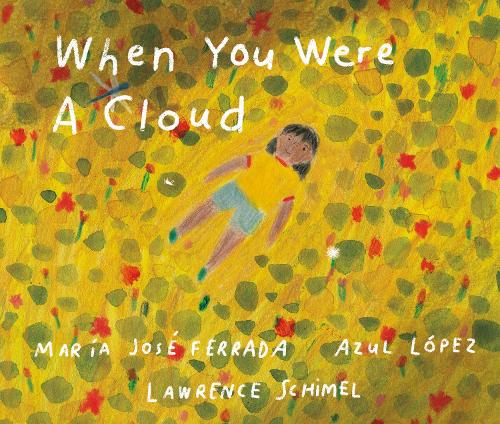 Бумажная книга «When You Were A Cloud», автор Мария Хосе Феррада - фото №1