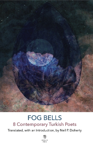 Бумажная книга «Fog Bells: 8 Contemporary Turkish Poets» - фото №1