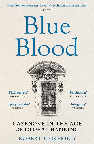 Бумажная книга «Blue Blood: Cazenove in the Age of Global Banking», автор Роберт Пикеринг - фото №1