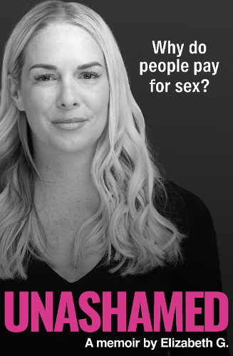 Паперова книга «Unashamed: Why do people pay for sex?» - фото №1